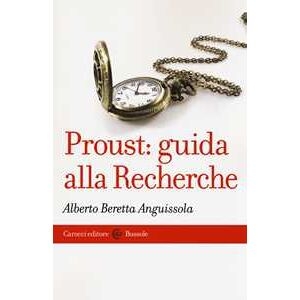 Alberto Beretta Anguissola Proust: Guida Alla Recherche