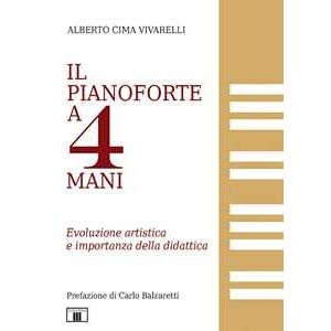 Alberto Cima Vivarelli Il Pianoforte A 4 Mani. Evoluzione Artistica E Riflessioni Sulla ...