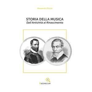 Alessandra Mazza Storia Della Musica. Dall'antichità Al Rinascimento