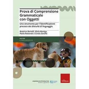 Beatrice Bertelli Prova Di Comprensione Grammaticale Con Oggetti. Uno Strumento Per...