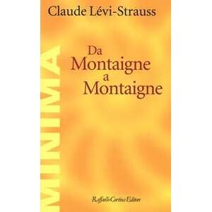 Claude Lévi Strauss Da Montaigne A Montaigne