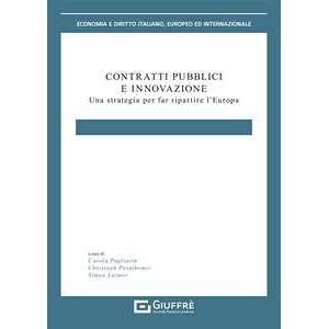 Contratti Pubblici E Innovazione. Una Strategia Per Far Ripartire...