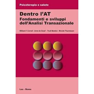 Dentro L'at. Fondamenti E Sviluppi Dell'analisi Transazionale - De Graaf A...
