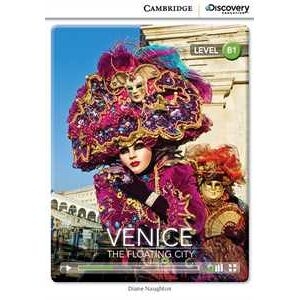 Diane Naughton Venice: The Floating City. Cambridge Discovery Interactive Reader...