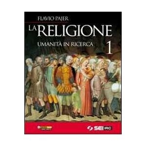 Flavio Pajer La Religione. Umanità In Ricerca. Con Dvd. Vol. 1