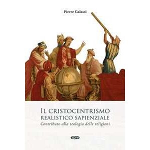 Il Cristocentrismo Realistico Sapienziale. Contributo Alla Teologia Delle ...