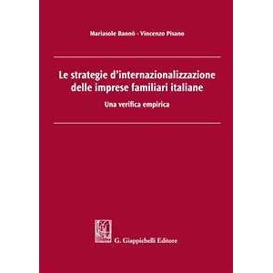 Mariasole Bannò Le Strategie D'internazionalizzazione Delle Imprese Familiari Ita...
