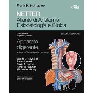 Netter. Atlante Di Anatomia Fisiopatologia E Clinica. Apparato Digerente. ...