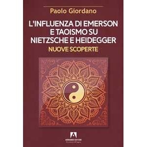 Paolo Giordano L'influenza Di Emerson E Taoismo Su Nietzsche E Heidegger. Nuove ...
