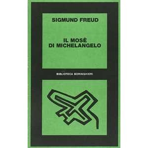 Sigmund Freud Il Mosè Di Michelangelo