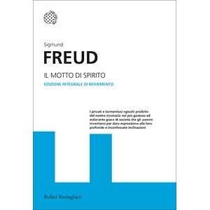 Sigmund Freud Il Motto Di Spirito. Ediz. Integrale