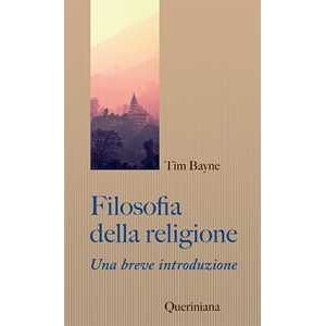 Tim Bayne Filosofia Della Religione. Una Breve Introduzione