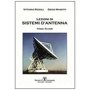 Vittorio Rizzoli Lezioni Di Sistemi Di Antenna. Vol. 2