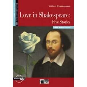 William Shakespeare Love In Shakespeare: Five Stories. Con File Audio Mp3 Scaricabili